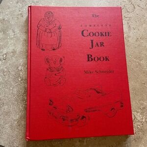 The Complete Cookie Jar Book Mike Schneider‎ Collectible Reference Guide